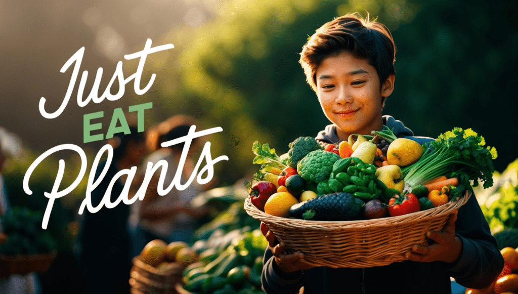 Just Eat Plants