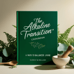 Introducing the Alkaline Transition Cookbook: A Step Towards Healthier Living